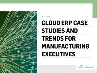 Cloud ERP Case Studies and Trends for Manufacturing