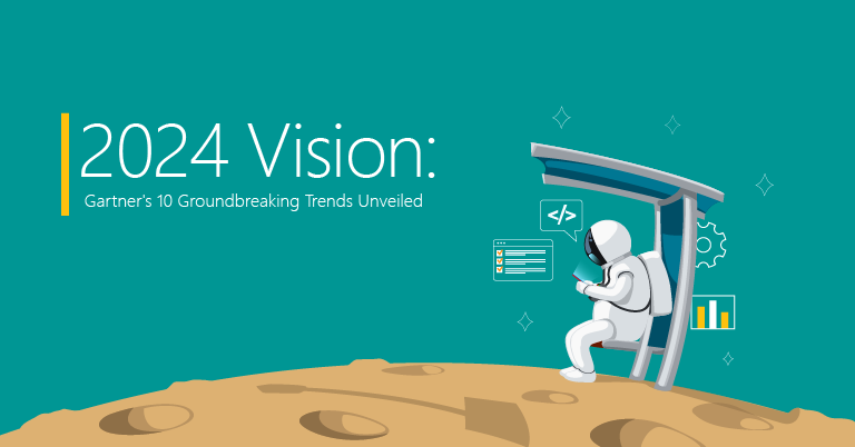 2024 Vision: Gartner’s 10 Groundbreaking Trends Unveiled